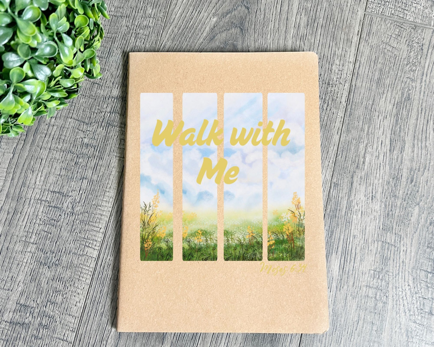 Walk with me Moses 6:24 notebook Flower Garden La Bella Rose Boutique