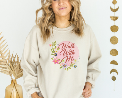 Walk With Me | Moses 6:34 | Wildflower Sweatshirt La Bella Rose Boutique