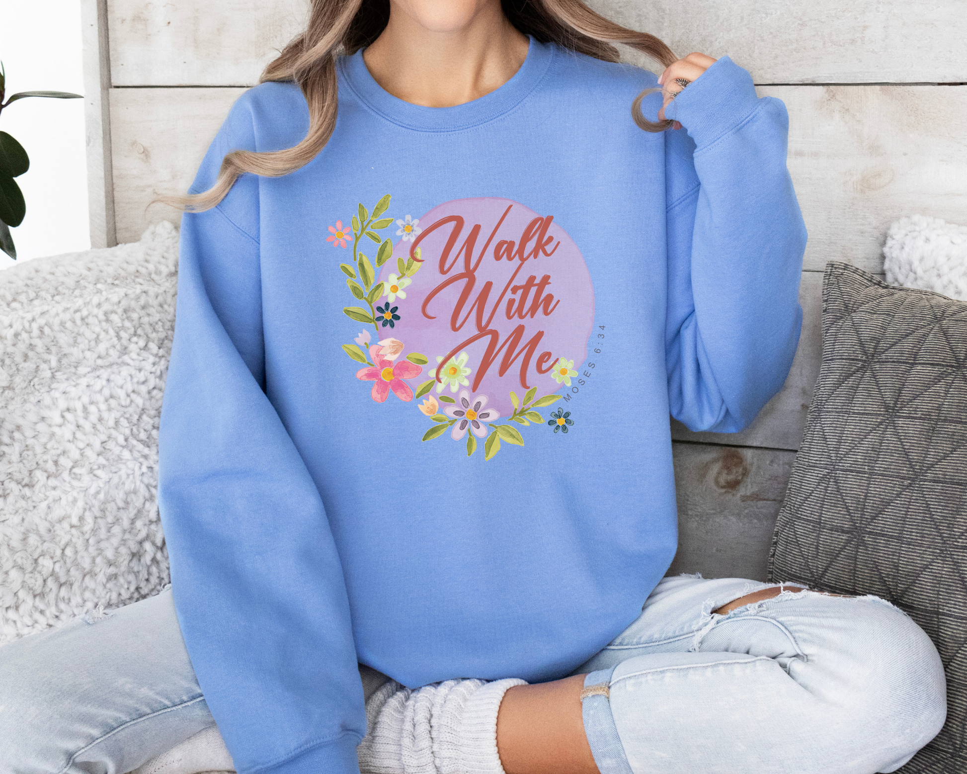Walk With Me | Moses 6:34 | Wildflower Sweatshirt La Bella Rose Boutique
