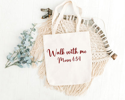 Walk With Me | Moses 6:34 | Minimalist Tote Bags writing La Bella Rose Boutique