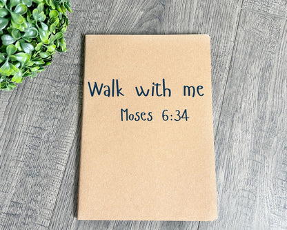 Walk with me Moses 6:24 notebook words 1 La Bella Rose Boutique