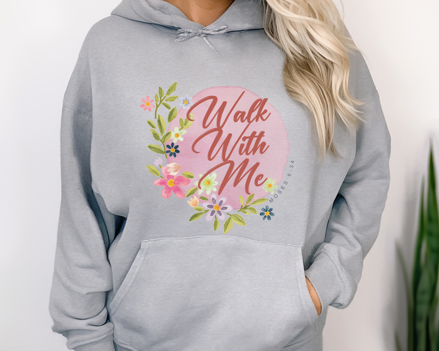 Walk With Me | Moses 6:34 | Wildflower Hoodie La Bella Rose Boutique