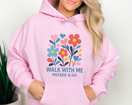 Walk With Me | Moses 6:34 | Blossom Hoodie La Bella Rose Boutique