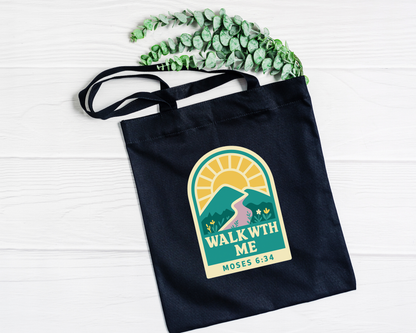 Walk With Me | Moses 6:34 | Sunrise Tote Bags La Bella Rose Boutique