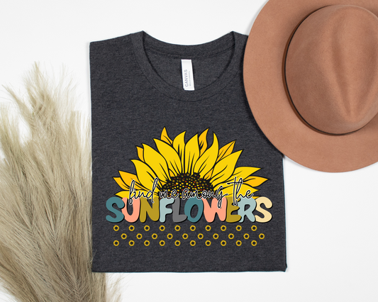 Find Me Among The Sunflowers Shirt La Bella Rose Boutique