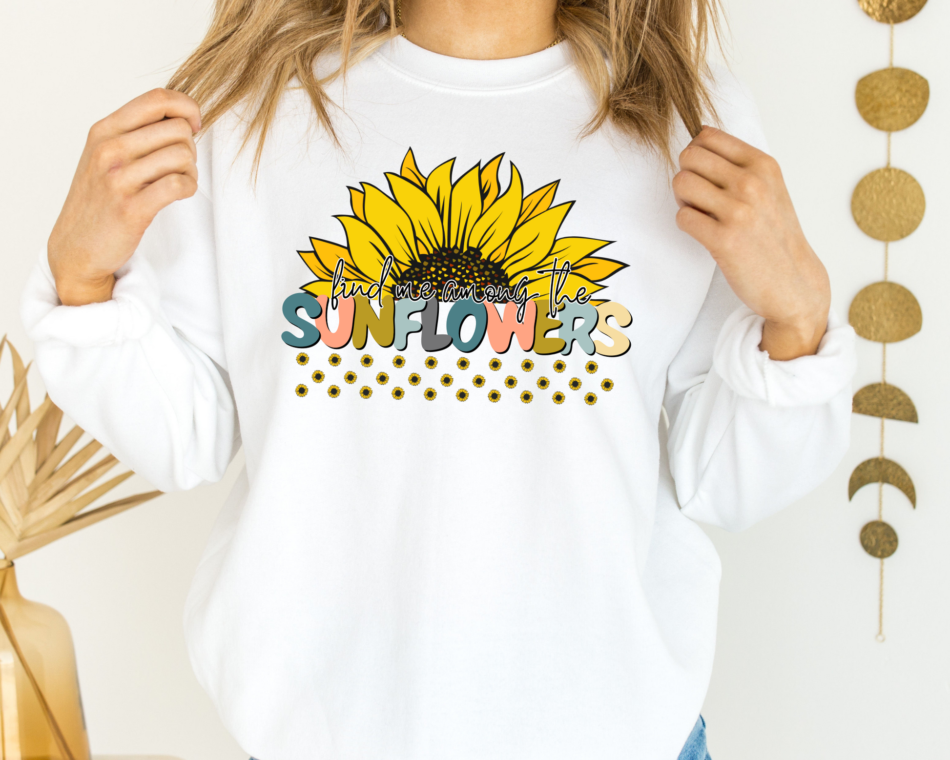 Find Me Among the Sunflowers Sweatshirt La Bella Rose Boutique