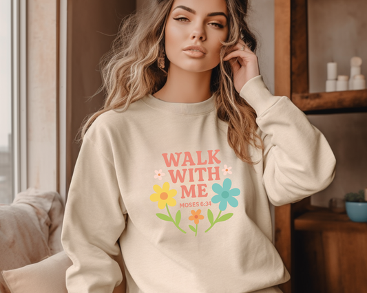 Walk With Me | Moses 6:34 | Pastel Flowers Sweatshirt La Bella Rose Boutique