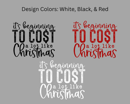 It's Beginning to Cost a lot like Christmas Tee La Bella Rose Boutique