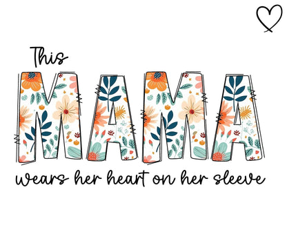 This Mama Wears Her Heart on Her Sleeve Hoodie