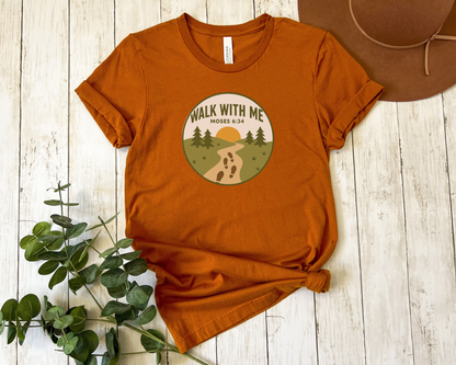 Walk With Me | Moses 6:34 | Foot Print Tees La Bella Rose Boutique
