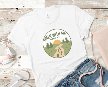 Walk With Me | Moses 6:34 | Foot Print Tees La Bella Rose Boutique