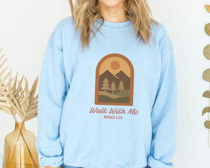 Walk With Me | Moses 6:34 | Mountain View Sweatshirt La Bella Rose Boutique