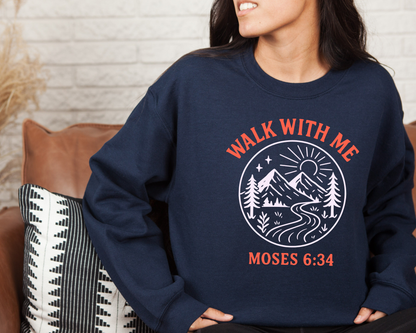 Walk With Me | Moses 6:34 | Sweatshirt La Bella Rose Boutique