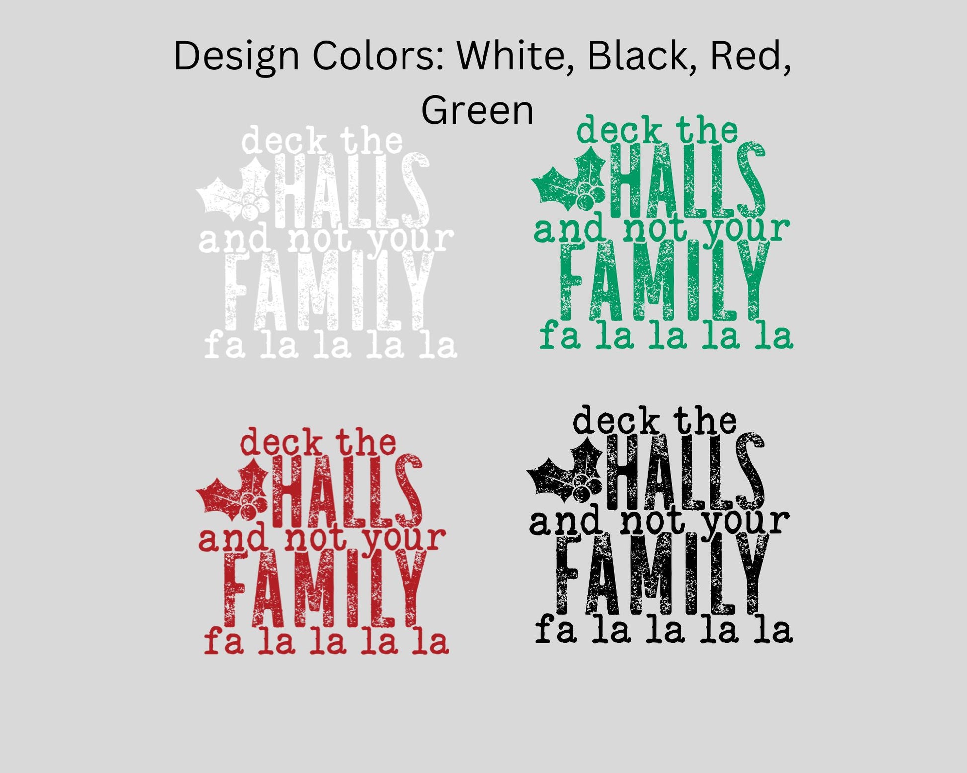 Deck the Halls... Not Your Family Tees La Bella Rose Boutique
