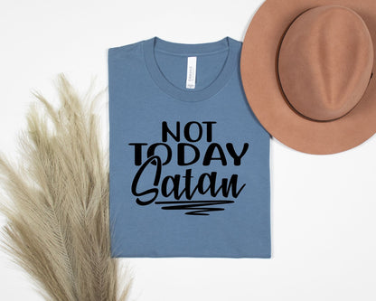 Not Today Satan Tees