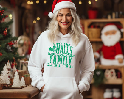 Deck the Halls... Not Your Family Hoodie La Bella Rose Boutique