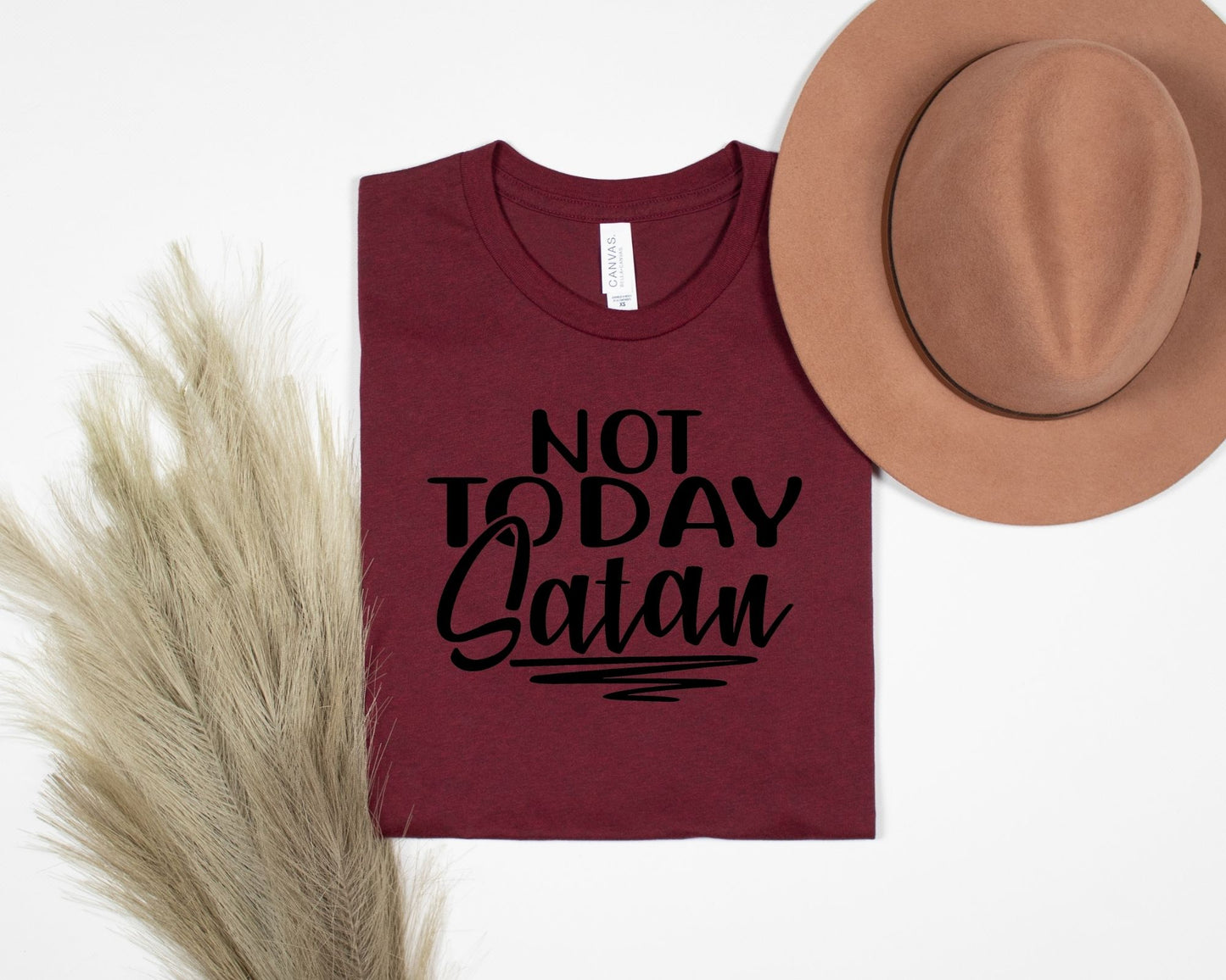 Not Today Satan Tees