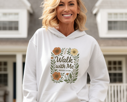 Walk With Me | Moses 6:34 | Flower Image Hoodie La Bella Rose Boutique