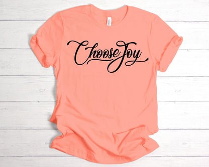 Choose Joy Tees