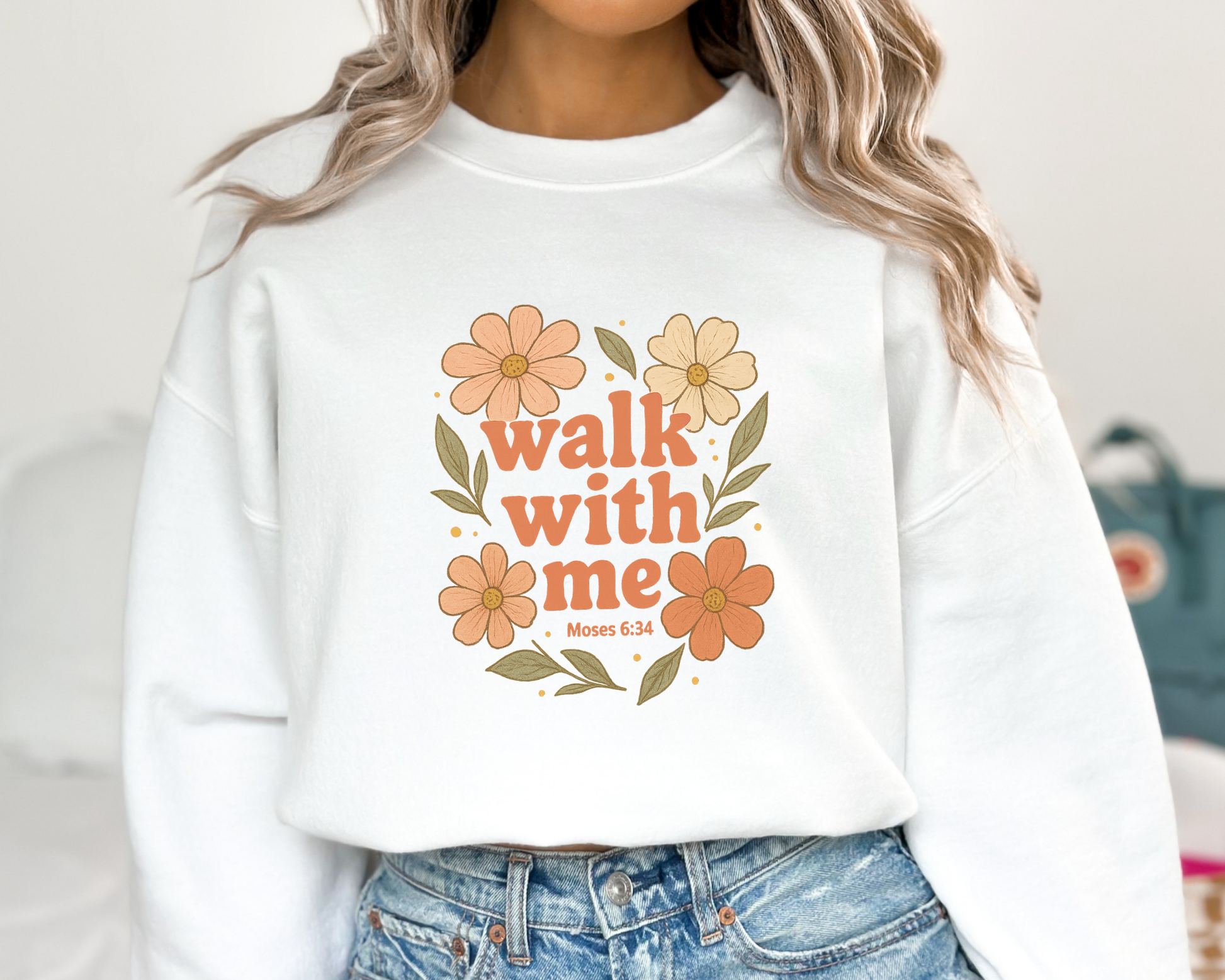 Walk With Me | Moses 6:34 | Floral Sweatshirt La Bella Rose Boutique