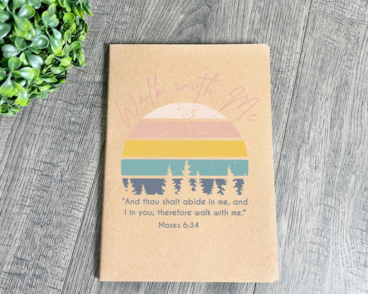 Walk with me Moses 6:24 notebook La Bella Rose Boutique