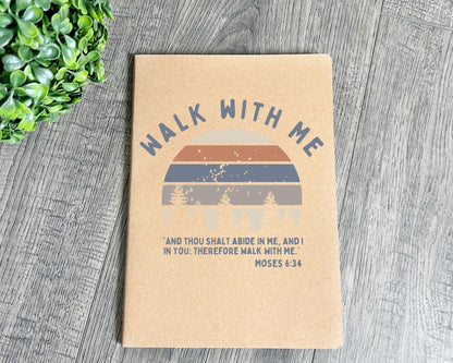 Walk with me Moses 6:24 notebook La Bella Rose Boutique
