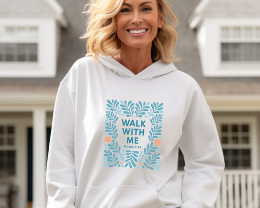 Walk With Me | Moses 6:34 | Floral Hoodie La Bella Rose Boutique