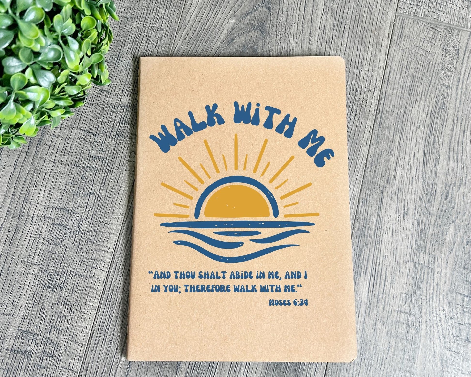 Walk with me Moses 6:24 notebook Sunset La Bella Rose Boutique