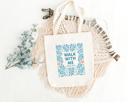 Walk With Me | Moses 6:34 | Floral Tote Bags La Bella Rose Boutique