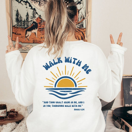 Walk With Me | Moses 6:34 | Sunset Sweatshirt Sunsets boho La Bella Rose Boutique